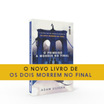 O PRIMEIRO A MORRER NO FINAL