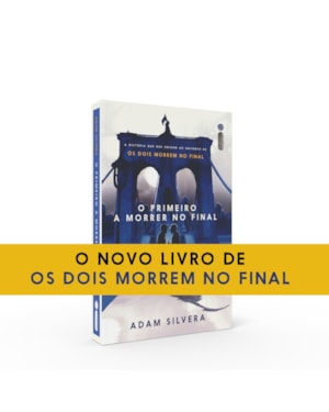 O PRIMEIRO A MORRER NO FINAL