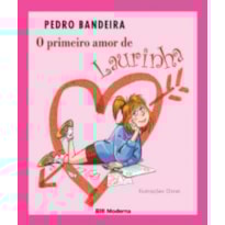 O PRIMEIRO AMOR DE LAURINHA