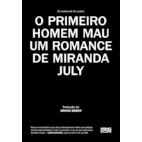 O PRIMEIRO HOMEM MAU