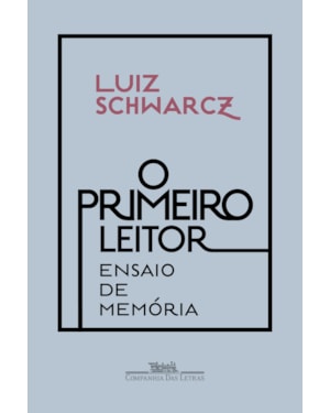 O primeiro leitor: ensaio de memória