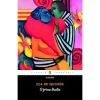 O PRIMO BASÍLIO - COM TEXTOS INTRODUTÓRIOS INÉDITOS DE LILIAN JACOTO E SILVIANO SANTIAGO