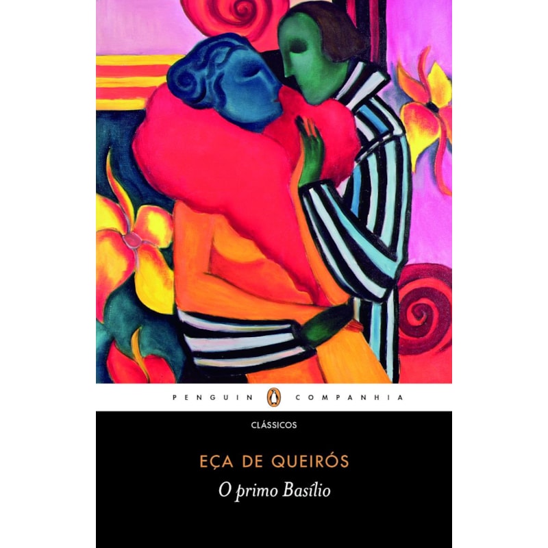 O PRIMO BASÍLIO - COM TEXTOS INTRODUTÓRIOS INÉDITOS DE LILIAN JACOTO E SILVIANO SANTIAGO
