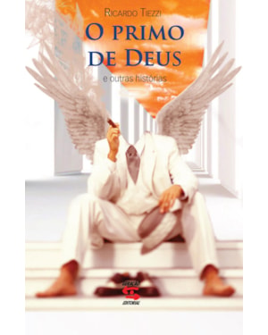 O PRIMO DE DEUS - E OUTRAS HISTÓRIAS