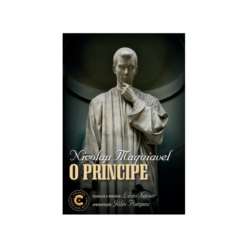 O PRÍNCIPE: COLEÇÃO CLÁSSICOS DE OURO