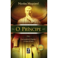 O PRÍNCIPE - COM COMENTÁRIOS DE NAPOLEÃO I E CRISTINA DA SUÉCIA