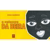 O PRINCIPE DA BEIRA