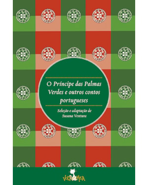 O PRÍNCIPE DAS PALMAS VERDES E OUTROS CONTOS PORTUGUESES