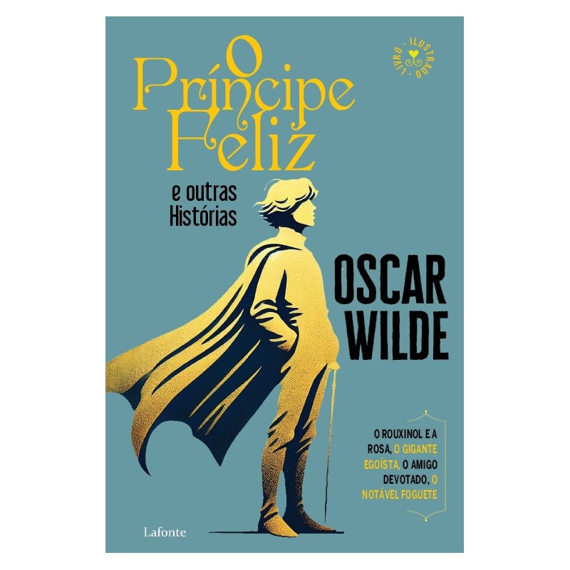 O PRÍNCIPE FELIZ E OUTRAS HISTÓRIAS.