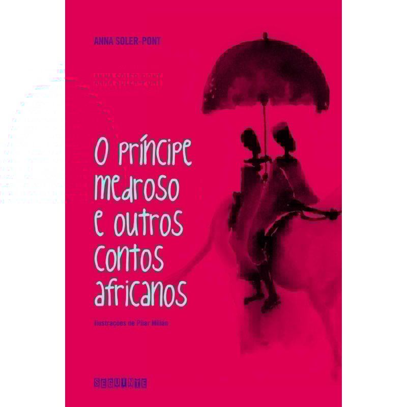 O PRÍNCIPE MEDROSO E OUTROS CONTOS AFRICANOS