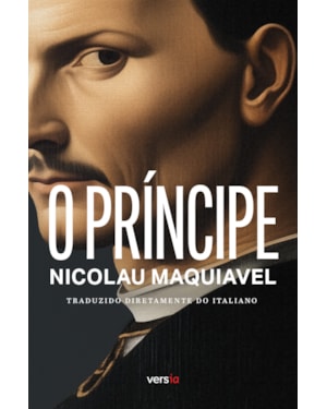 O PRÍNCIPE: TEXTO INTEGRAL