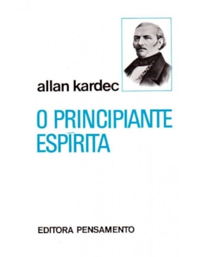 O principiante espírita