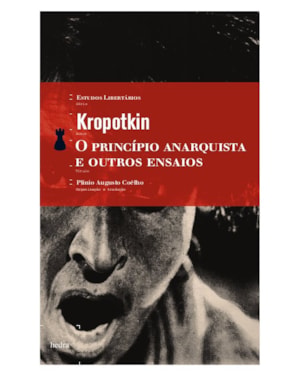 O PRINCÍPIO ANARQUISTA E OUTROS ENSAIOS