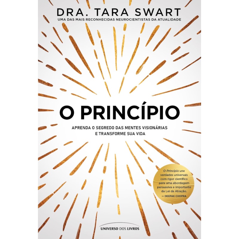O PRINCÍPIO: APRENDA O SEGREDO DAS MENTES VISIONÁRIAS E TRANSFORME SUA VIDA