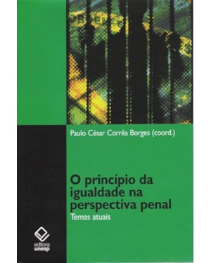 O PRINCÍPIO DA IGUALDADE NA PERSPECTIVA PENAL: TEMAS ATUAIS