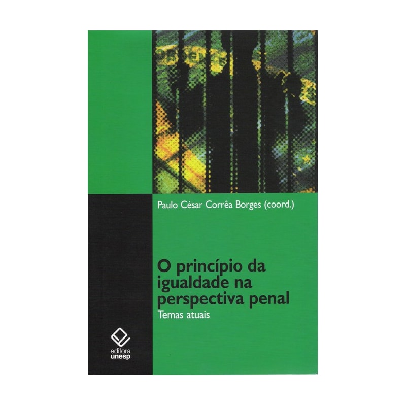 O PRINCÍPIO DA IGUALDADE NA PERSPECTIVA PENAL: TEMAS ATUAIS