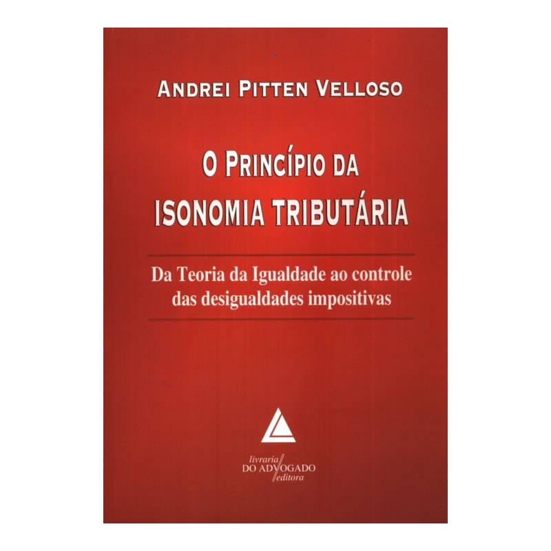 O PRINCÍPIO DA ISONOMIA TRIBUTÁRIA