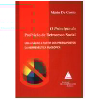 O PRINCÍPIO DA PROIBIÇÃO DE RETROCESSO SOCIAL