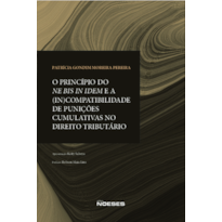 O principio do Ne Bis in Idem e a (in)compatibilidade de punições cumulativas no direito tributário