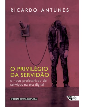 O PRIVILÉGIO DA SERVIDÃO - 2 EDIÇÃO