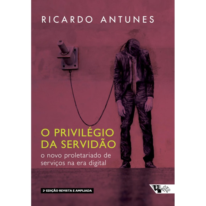 O PRIVILÉGIO DA SERVIDÃO - 2 EDIÇÃO
