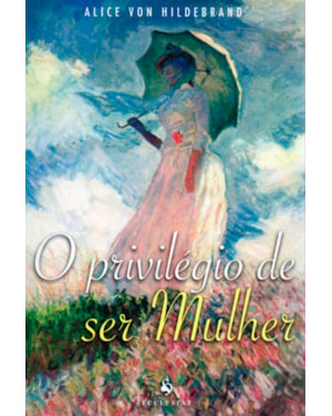 O PRIVILÉGIO DE SER MULHER