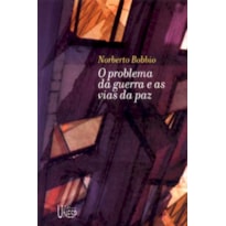 O PROBLEMA DA GUERRA E AS VIAS DA PAZ