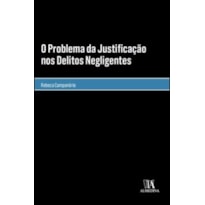 O problema da justificação nos delitos negligentes