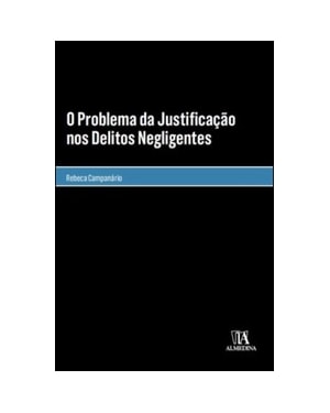O problema da justificação nos delitos negligentes