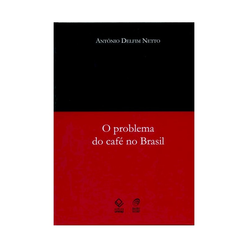 O PROBLEMA DO CAFÉ NO BRASIL