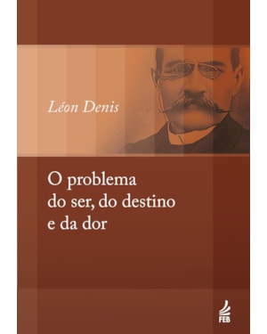O problema do ser, do destino e da dor