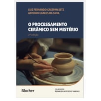 O PROCESSAMENTO CERÂMICO SEM MISTÉRIO