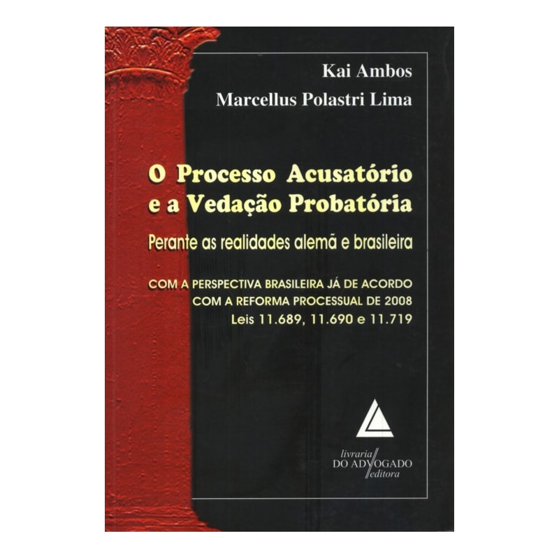 O PROCESSO ACUSATÓRIO E A VEDAÇÃO PROBATÓRIA