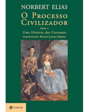 O PROCESSO CIVILIZADOR 1: UMA HISTÓRIA DOS COSTUMES