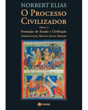 O PROCESSO CIVILIZADOR 2: FORMAÇÃO DO ESTADO E CIVILIZAÇÃO