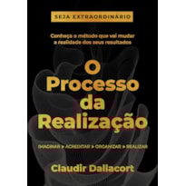 O PROCESSO DA REALIZAÇÃO