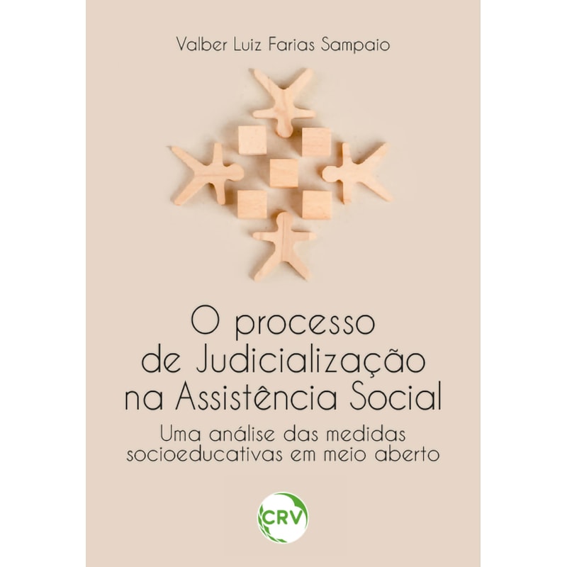 O PROCESSO DE JUDICIALIZAÇÃO NA ASSISTÊNCIA SOCIAL: UMA ANÁLISE DAS MEDIDAS SOCIOEDUCATIVAS EM MEIO ABERTO