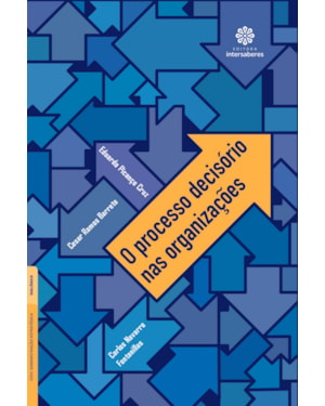 O PROCESSO DECISÓRIO NAS ORGANIZAÇÕES