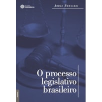 O PROCESSO LEGISLATIVO BRASILEIRO