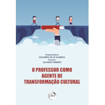 O PROFESSOR COMO AGENTE DE TRANSFORMAÇÃO CULTURAL