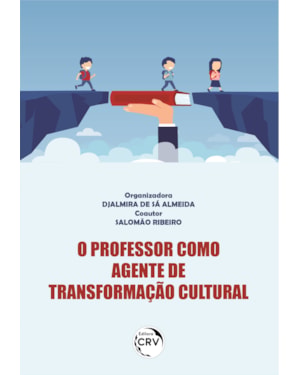 O PROFESSOR COMO AGENTE DE TRANSFORMAÇÃO CULTURAL