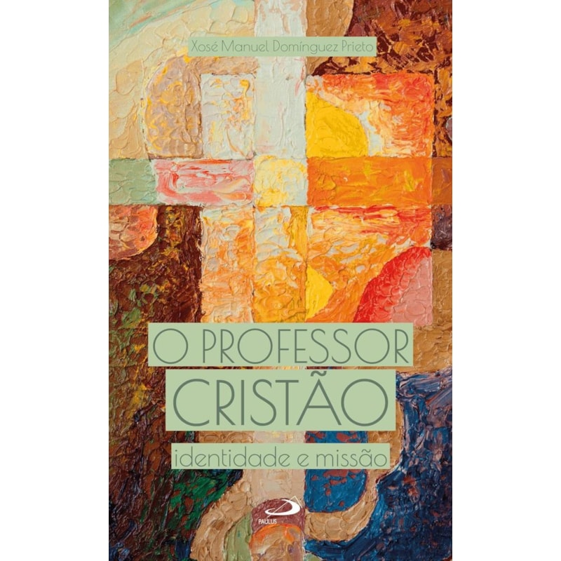 O Professor Cristão: Identidade e Missão