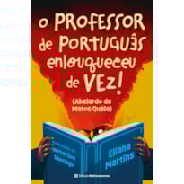 O PROFESSOR DE PORTUGUÊS ENLOUQUECEU DE VEZ