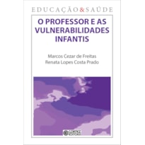 O PROFESSOR E AS VULNERABILIDADES INFANTIS