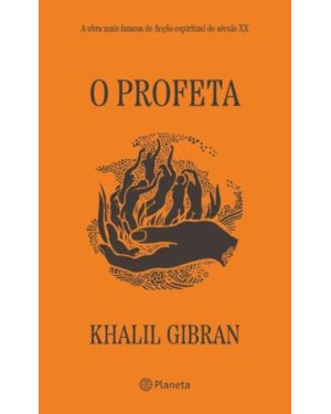 O PROFETA: A OBRA MAIS FAMOSA DE FICÇÃO ESPIRITUAL DO SÉCULO XX