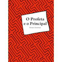 O profeta e o principal: a ação política ameríndia e seus personagens