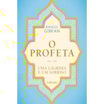 O PROFETA: UMA LÁGRIMA E UM SORRISO