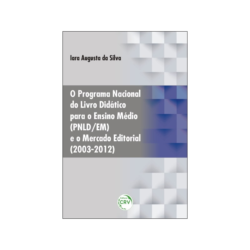 O PROGRAMA NACIONAL DO LIVRO DIDÁTICO PARA O ENSINO MÉDIO (PNLD/EM) E O MERCADO EDITORIAL (2003-2012)