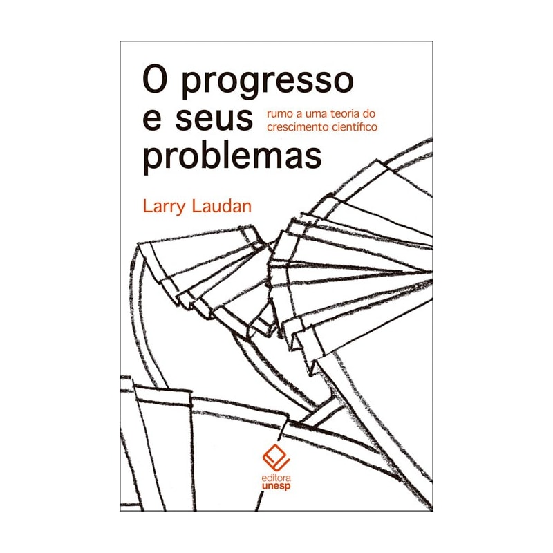 O PROGRESSO E SEUS PROBLEMAS - RUMO A UMA TEORIA DO CRESCIMENTO CIENTÍFICO