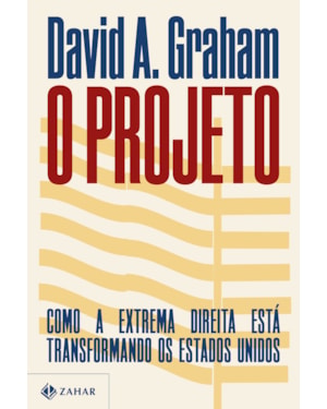 O PROJETO: COMO A EXTREMA DIREITA ESTÁ TRANSFORMANDO OS ESTADOS UNIDOS
